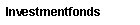 Investmentfonds